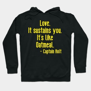 Captain Raymond Holt Quote - Brooklyn 99 Hoodie